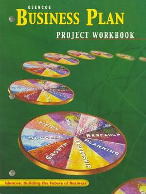 Entrepreneurship and Small Business Management, Business Plan Project Workbook, Student Edition by McGraw-Hill