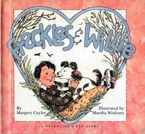 Freckles & Willie: A Valentine's Day Story by Margery Cuyler