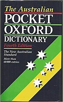 The Australian Pocket Oxford Dictionary by Grahame Johnston