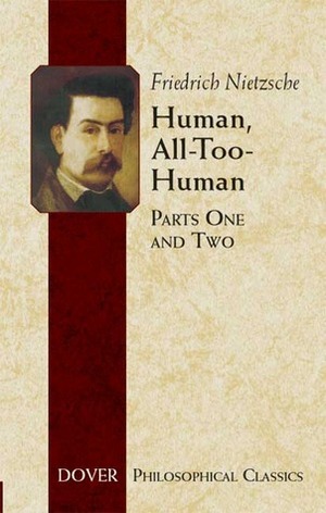 Human, All-Too-Human 1-2 by Helen Zimmern, John McFarland Kennedy, Paul V. Cohn, Friedrich Nietzsche