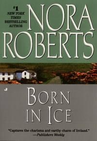 Born in Ice by Nora Roberts