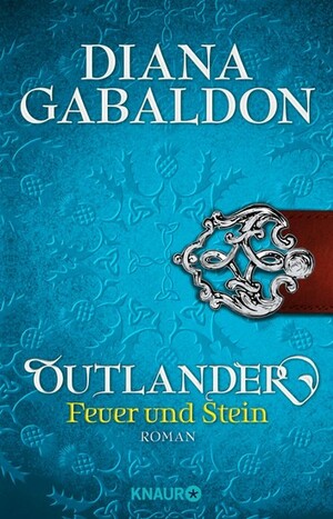 Outlander - Feuer und Stein by Diana Gabaldon