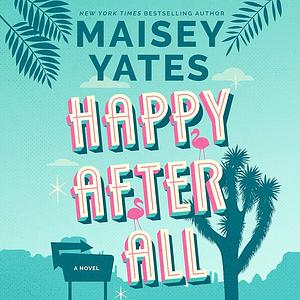 Happy After All by Maisey Yates