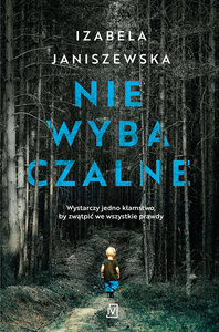 Niewybaczalne by Izabela Janiszewska