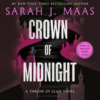 Crown of Midnight: Throne of Glass, Book 2 by Sarah J. Maas