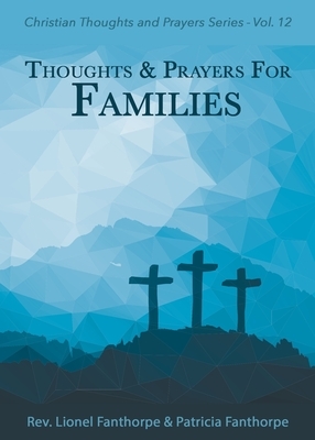 Thoughts and Prayers for Families by Lionel Fanthorpe