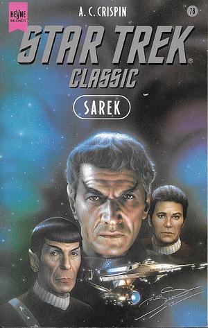 Sarek von A.C. Crispin.
Man sieht die Gesichter von zwei Vulkaniern (Spock und Sarek) und einem Menschen (Kirk), sowie ein Raumschiff vor diffusem Weltraum mit Nebel.