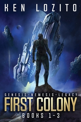 First Colony Books 1 - 3 by Ken Lozito