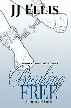 Breaking Free (Summer Camp Love Stories) by J.J. Ellis