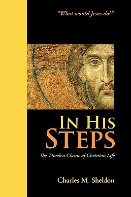 In His Steps by Charles M. Sheldon