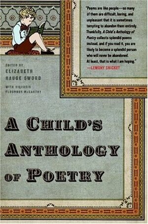 A Child's Anthology of Poetry by Elizabeth Hauge Sword, Tom Pohrt, Victoria Flournoy McCarthy