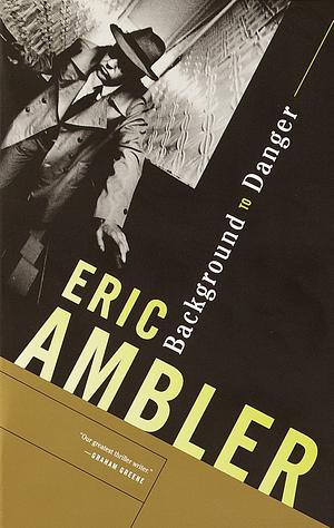 Background to Danger by Eric Ambler