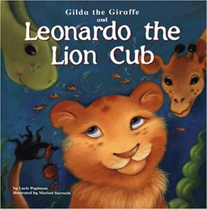 Leonardo the Lion Cub by Lucie Papineau