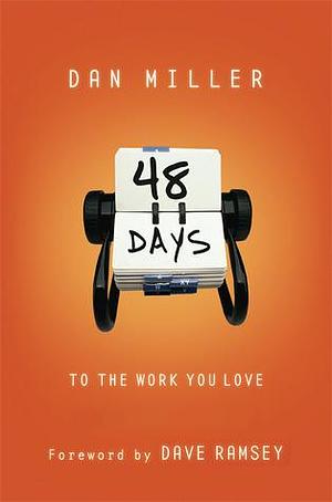 48 Days to the Work You Love, Trade Paper with CD: An Interactive Study with CD by Dan Miller, Dan Miller