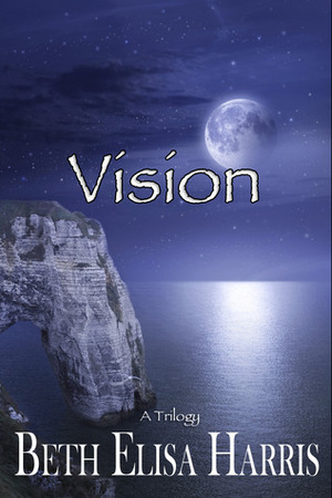 Vision by Beth Elisa Harris