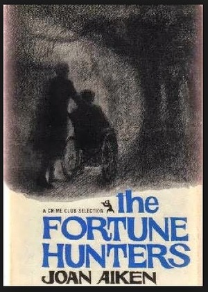 The Fortune Hunters by Joan Aiken