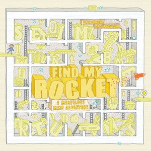 Find My Rocket: A Marvelous Maze Adventure by 