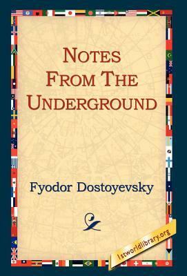 Notes from the Underground by Fyodor Dostoevsky