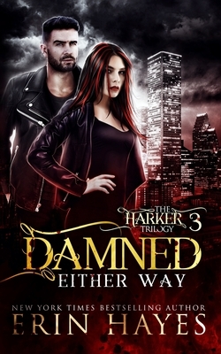 Damned Either Way by Erin Hayes