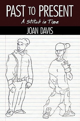 Past to Present: A Stitch in Time by Joan Davis