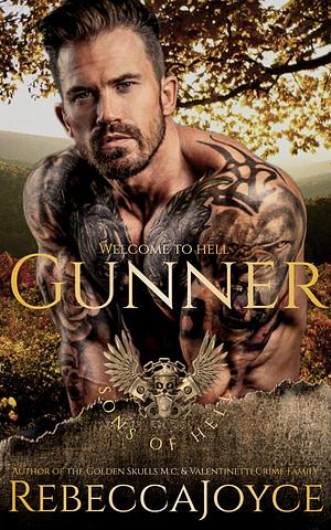 Gunner: Sons of Hell MC by Rebecca Joyce, Rebecca Joyce