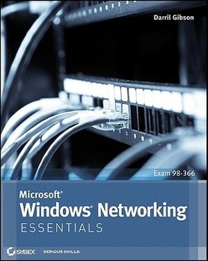 Microsoft Windows Networking Essentials by Darril Gibson