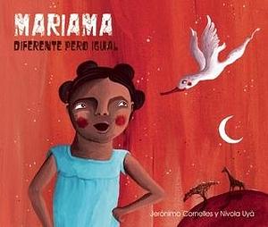 Mariama - diferente pero igual by Nívola Uyá, Jerónimo Cornelles