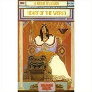 Heart of the World by H. Rider Haggard