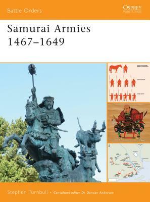 Samurai Armies 1467-1649 by Stephen Turnbull