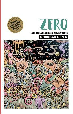 Zero: An Indian Aliens Adventure by Charbak Dipta