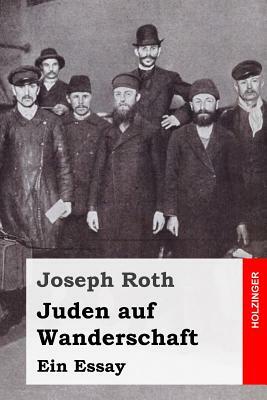 Juden auf Wanderschaft by Joseph Roth