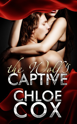 The Wolf's Captive by Chloe Cox