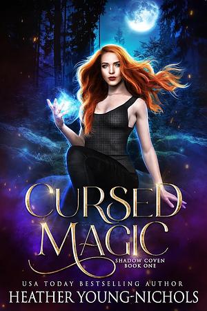 Cursed Magic by Heather Young-Nichols