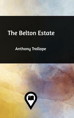 The Belton Estate by Anthony Trollope