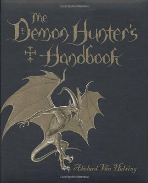 The Demon Hunter's Handbook: The Van Helsing Diaries by Abelard Van Helsing