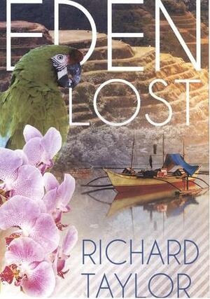 Eden Lost by Richard Taylor