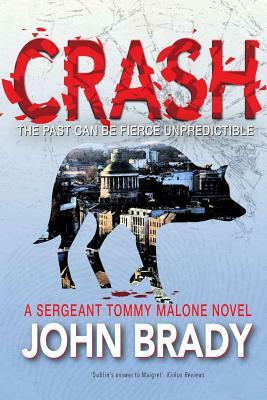 Crash: A Sergeant Tommy Malone Crime Novel by John Brady