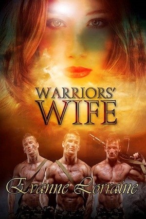 Warriors' Wife by Evanne Lorraine