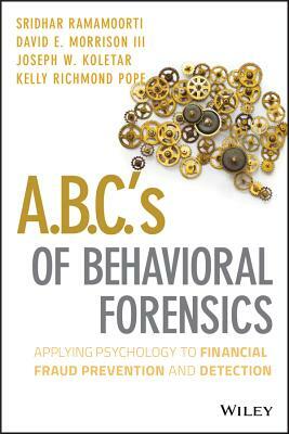 Behavioral Forensics by David E. Morrison, Sridhar Ramamoorti, Joseph W. Koletar