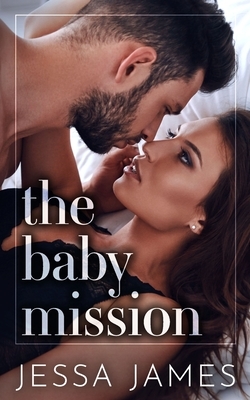 The Baby Mission by Jessa James