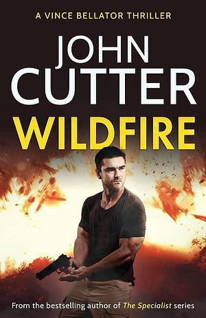 Wildfire: An Action-packed Vigilante Thriller by John Cutter