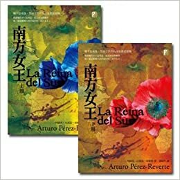 南方女王 上／下 by Arturo Pérez-Reverte, 阿圖洛·貝雷茲-雷維特