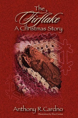 The Firflake: A Christmas Story by Anthony R. Cardno