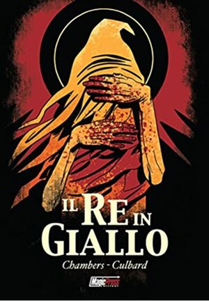 Il Re in Giallo by Robert W. Chambers, I.N.J. Culbard