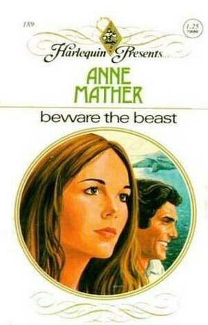 Beware the Beast by Anne Mather