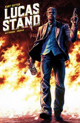 Lucas Stand, Volume 1 by Caitlin Kittredge, Kurt Sutter