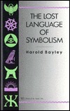 Lost Language of Symbolism L by Harold Bayley