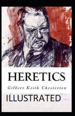 Heretics Illustrated by G.K. Chesterton