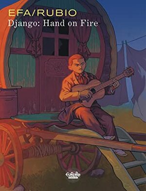 Django: Hand on Fire by Rubio Salva, Ricard Efa