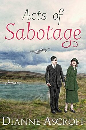 Acts of Sabotage by Dianne Ascroft